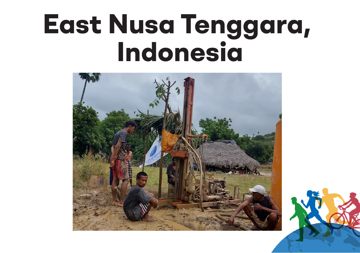 Text reads East Nusa Tenggara Indonesia. Three people stand and sit beside a water hand pump structure. A building with a thatched roof is visible in the background.