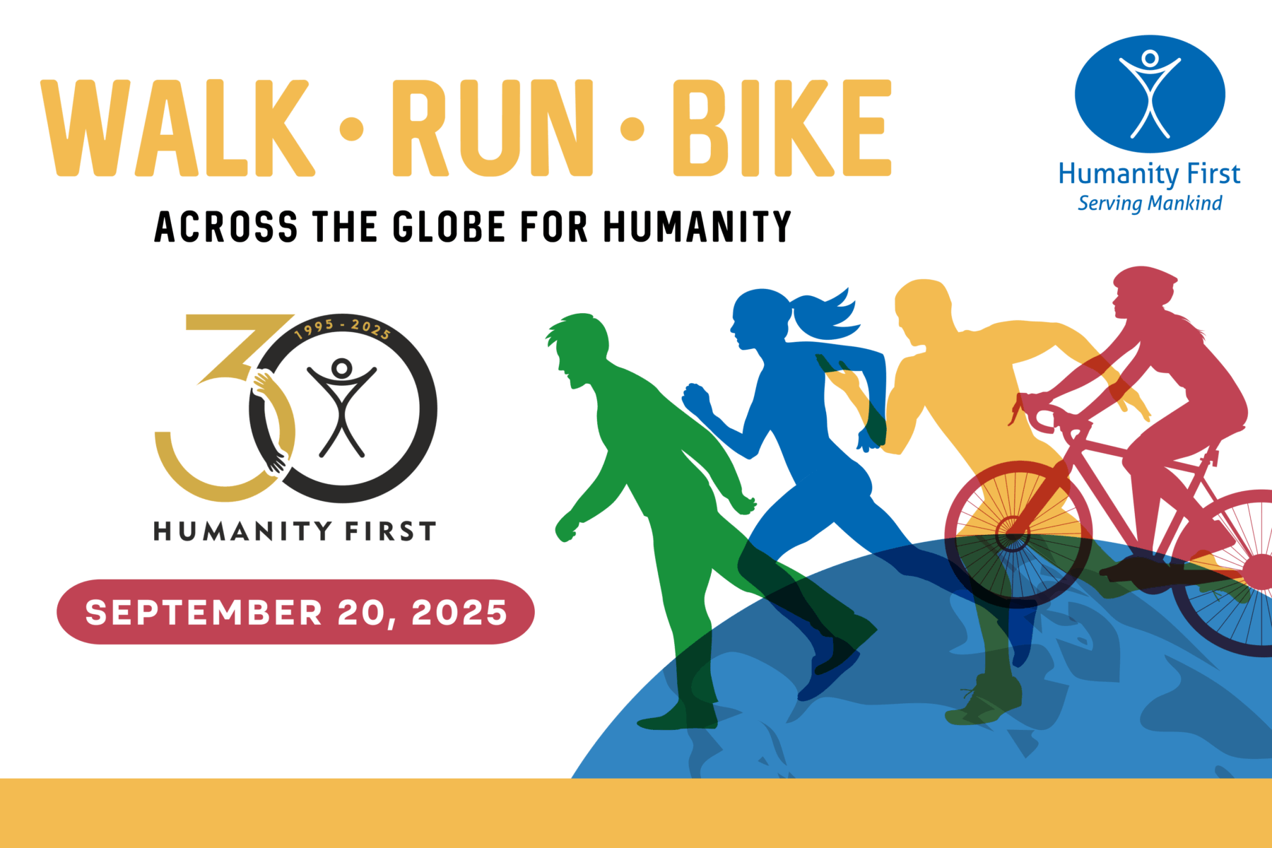 A drawn image of four people walking, running, and biking on top of a globe. The text reads Walks Run Bike Across the Globe for Humanity. Beneath is a 30th anniversary logo for Humanity First and the date September 20th 2025.